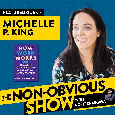 How Work Works with Michelle P. King (#41)
