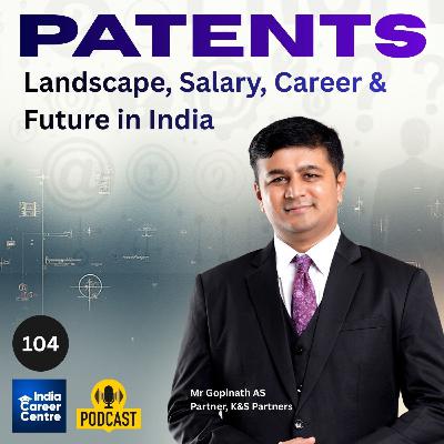 Patents: Landscape, Salary, Career & Future in India