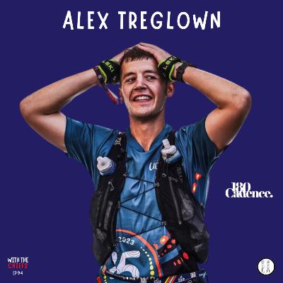 EP 94 - Alex Treglown - 180 Cadence; Sydney’s New High Quality Trail Running Events