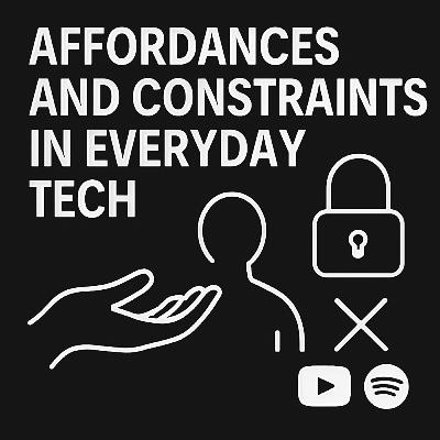 Affordances and Constraints in Everyday Tech #HCIExplained