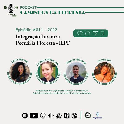 Integração Lavoura Pecuária Floresta - ILPF