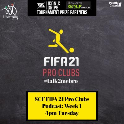 SCF FIFA 21 Pro Clubs Tournament Podcast: Week 1