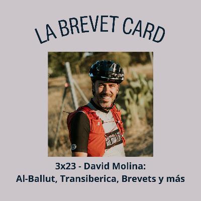 3x23 - David Molina: Al-Ballut, Transibérica, Brevets y más