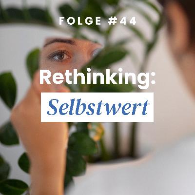Rethinking: Selbstwert
