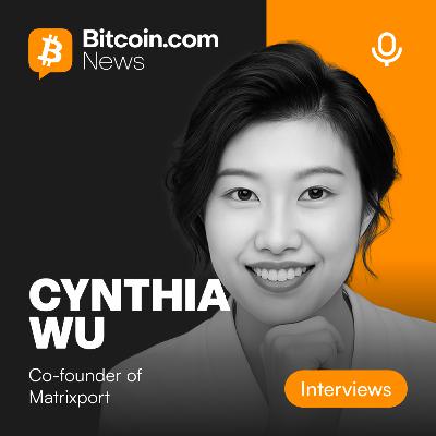 Surviving Bitcoin Bear Markets — Cynthia Wu, Co-Founder of Matrixport on Building Asia’s Crypto Future