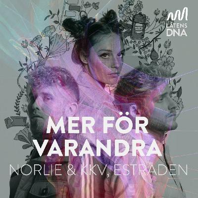 Norlie & KKV, Estraden - Mer För Varandra Norlie & KKV, Estraden - Mer För Varandra