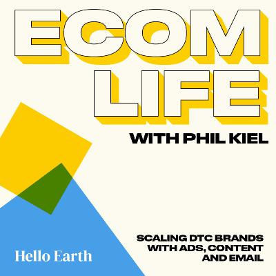 Ep. 17 | Ecom Life with Phil Kiel - Josh Hedges, beHuman