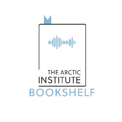 TAI Bookshelf Podcast - Critical Arctic Studies with Marjo Lindroth & Monica Tennberg