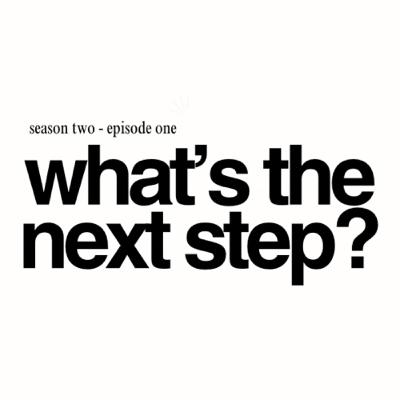 (S2 - E1) what's the next step?
