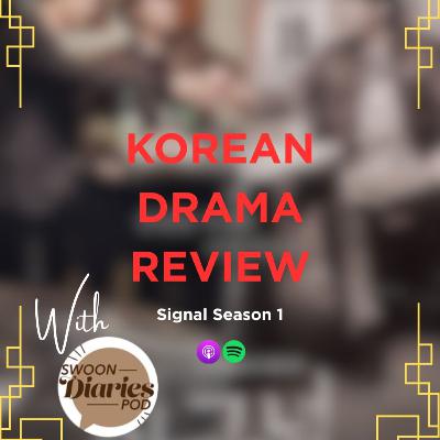 91. KDRAMA REVIEW: Signal Season 1 (2016)