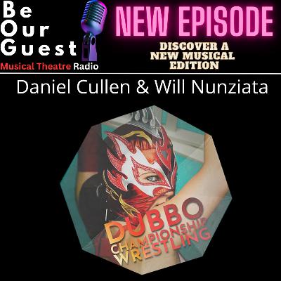 Discover A New Musical with Daniel Cullen & Will Nunziata (Dubbo Championship Wrestling)