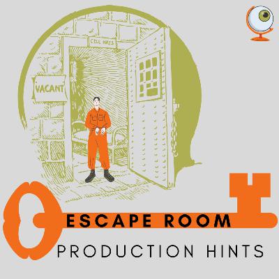 EPISODE 7 : Escape Room Production Hints w/ Laksh (A.K.A John)