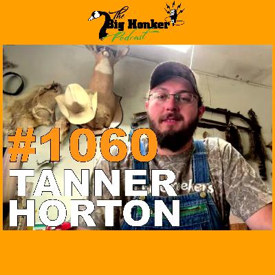 Episode #1060: Tanner Horton Episode #1060: Tanner Horton