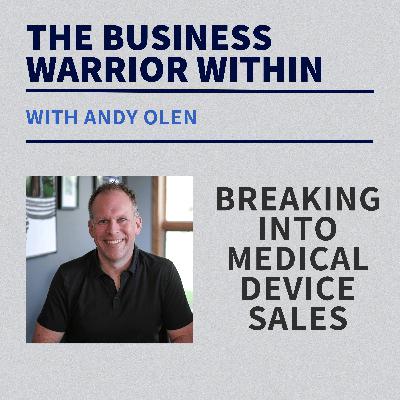 Breaking into Medical Device Sales