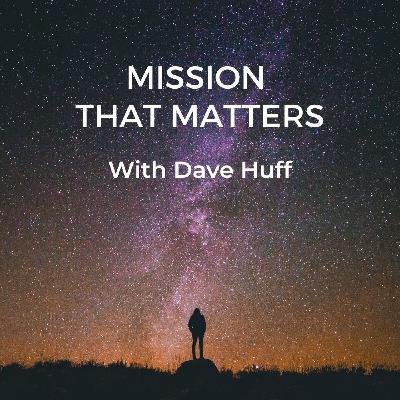 S3 Ep86: Mission that Matters S3 Ep86: Mission that Matters