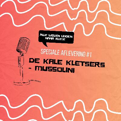 Speciale aflevering #1 De kale kletsers - Mussolini