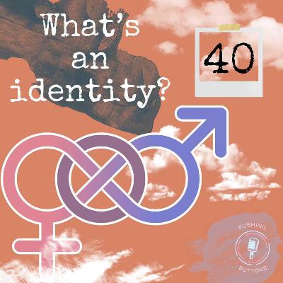 What's an Identity? What's an Identity?
