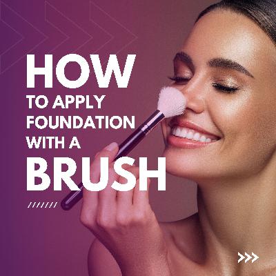 How to apply foundation with a brush