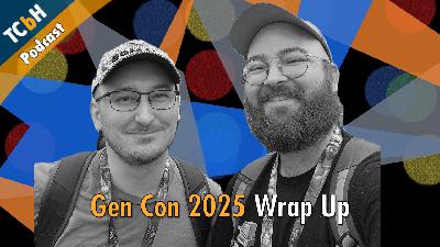 Gen Con Wrap Up Gen Con Wrap Up