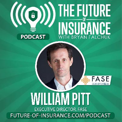 The Future of Insurance – William Pitt, Executive Director, FASE