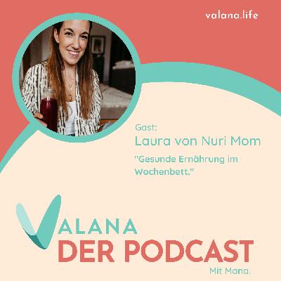 Gesunde Ernährung im Wochenbett - Mit Ernährungsexpertin Laura Gesunde Ernährung im Wochenbett - Mit Ernährungsexpertin Laura
