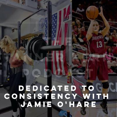 #33 - Dedicated to Consistency with Jamie O'Hare