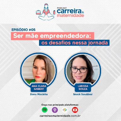 #EP5 - Ser mãe empreendedora – os desafios nessa jornada. #EP5 - Ser mãe empreendedora – os desafios nessa jornada.