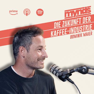 #22 Kaffee, Innovation & Unternehmertum: Dominik von nunc über die Zukunft der Kaffeeindustrie