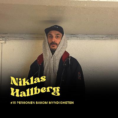15. Personen bakom Myndigheten: Niklas Hallberg