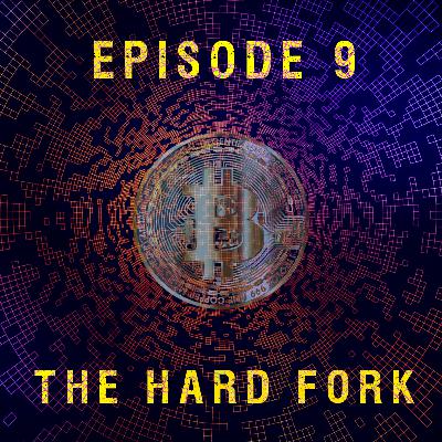 S2 E9: The Hard Fork