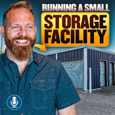 308. How to Run a Small Self Storage Facility (and Automate It!)