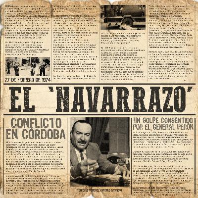 #1 El Navarrazo: el golpe que Perón consintió