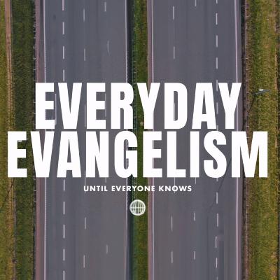 How Can I Evangelize More Effectively?
