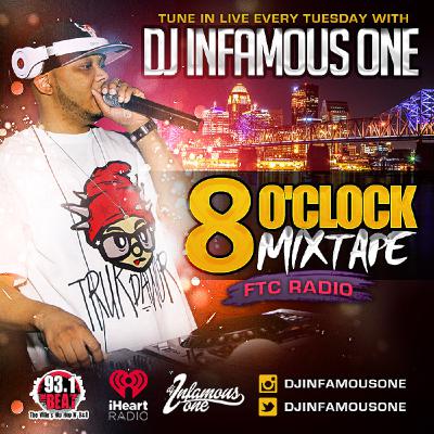 Infamous 93.1 8 Oclock Mixtape 3.14