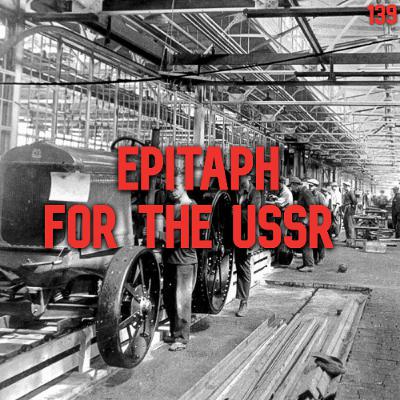 139. Epitaph for the USSR: A clock without a spring | Christopher Arthur