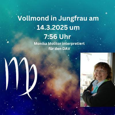 Monika Molitor - Jungfrau-Vollmond am 14.03.2025