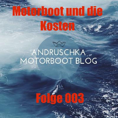 Motorboot und die Kosten! Ablegen - Der Motorboot Podcast Folge 003