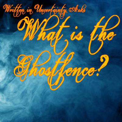 What is the Ghostfence?