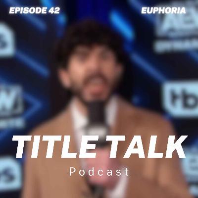 Episode 42 | "Euphoria"