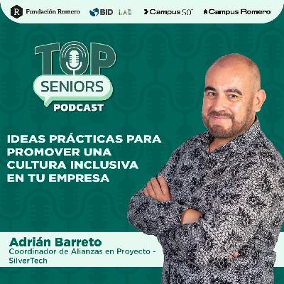 010. Ideas prácticas para promover una cultura inclusiva en tu empresa - Adrián Barreto 010. Ideas prácticas para promover una cultura inclusiva en tu empresa - Adrián Barreto