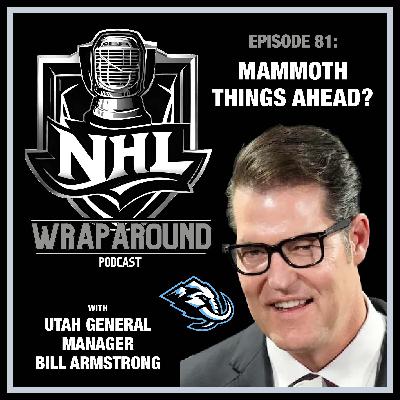 Episode 81 - Mammoth Things Ahead? - With Utah General Manager Bill Armstrong Episode 81 - Mammoth Things Ahead? - With Utah General Manager Bill Armstrong