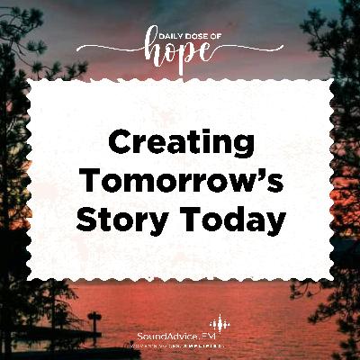 Creating Tomorrow’s Story Today EP 283