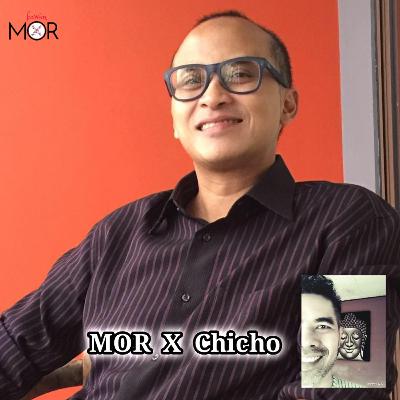 Episode 007_MOR X Chicho