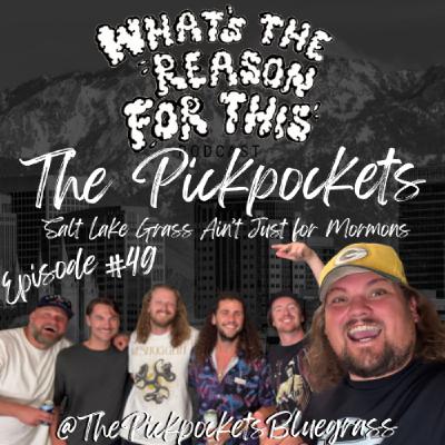 Episode 49 - The Pickpockets - Salt Lake Grass Ain’t Just for Mormons