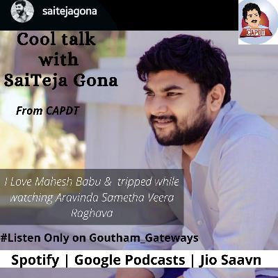 S5 E03 | Cool Talk with SaiTeja Gona | CAPDT | conversations | Telugu podcast S5 E03 | Cool Talk with SaiTeja Gona | CAPDT | conversations | Telugu podcast