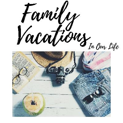 Family Vacations