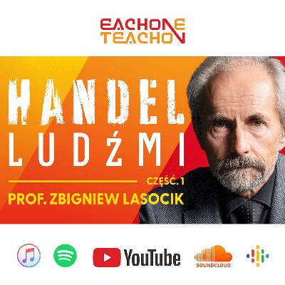 E1T1 | #240 – Handel ludźmi: Jak działa nowoczesne niewolnictwo? - prof. Zbigniew Lasocik [Część 1]