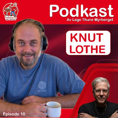 Knut Lothe - "Der har æ spælt!" Knut Lothe - "Der har æ spælt!"