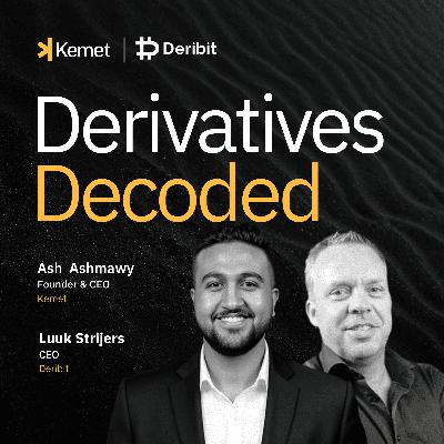 EP 7 — Deribit's Luuk Strijers on the Strategy Behind Their Global Expansion