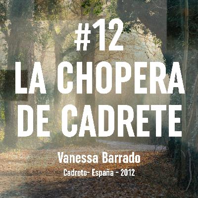 Ep. 12 La Chopera de Cadrete (Cadrete, 2012) Ep. 12 La Chopera de Cadrete (Cadrete, 2012)